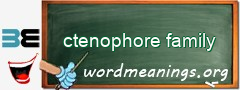 WordMeaning blackboard for ctenophore family